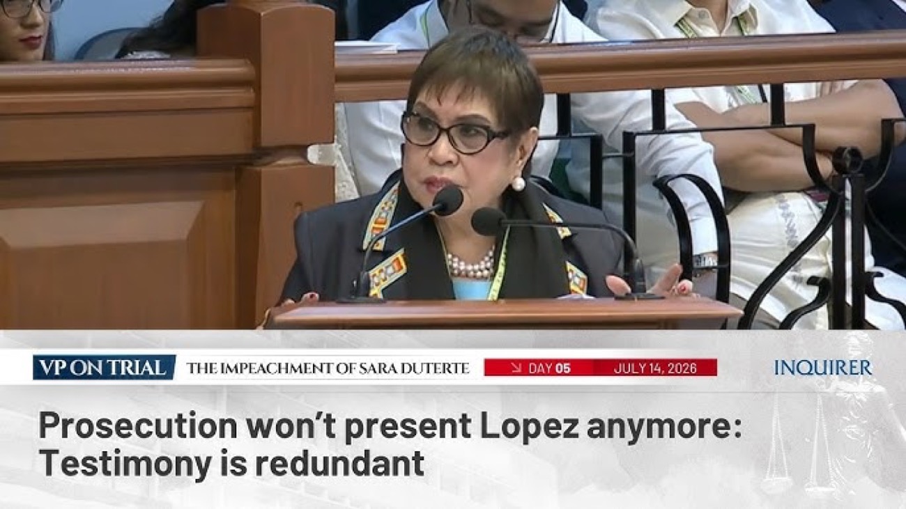 ICYMI: Prosecution won’t present Lopez anymore: Testimony is redundant